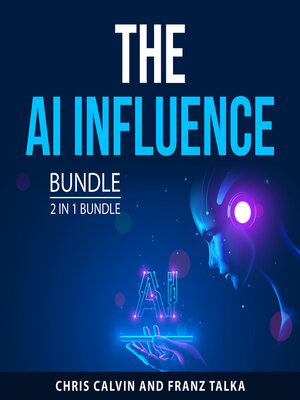 cover image of The AI Influence Bundle, 2 in 1 Bundle